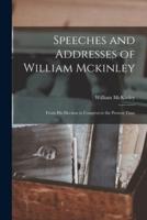 Speeches and Addresses of William Mckinley