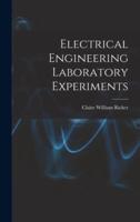 Electrical Engineering Laboratory Experiments