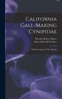 California Gall-Making Cynipidae