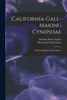 California Gall-Making Cynipidae