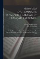 Nouveau Dictionnaire Espagnol-Français Et Français-Espagnol