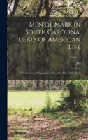 Men of Mark in South Carolina; Ideals of American Life
