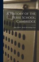 A History of the Perse School, Cambridge