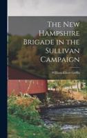 The New Hampshire Brigade in the Sullivan Campaign