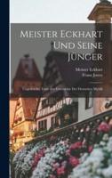 Meister Eckhart Und Seine Jünger; Ungedruckte Texte Zur Geschichte Der Deutschen Mystik