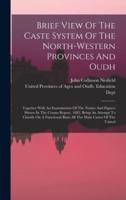 Brief View Of The Caste System Of The North-Western Provinces And Oudh