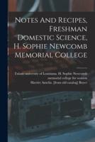 Notes And Recipes, Freshman Domestic Science, H. Sophie Newcomb Memorial College