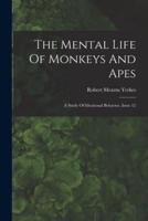 The Mental Life Of Monkeys And Apes