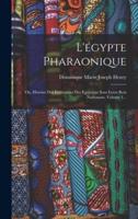 L'égypte Pharaonique
