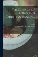 The Science of Being and Christian Healing