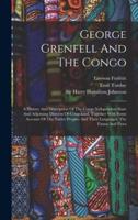 George Grenfell And The Congo