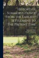 History of Summers County From the Earliest Settlement to the Present Time