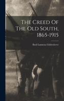 The Creed Of The Old South, 1865-1915