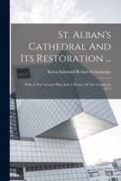 St. Alban's Cathedral And Its Restoration ...