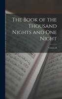 The Book of the Thousand Nights and One Night; Volume II
