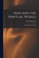 Man and the Spiritual World