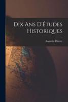 Dix Ans D'Études Historiques