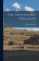 Los Trovadores Gallegos