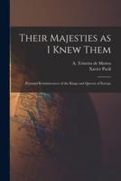 Their Majesties as I Knew Them; Personal Reminiscences of the Kings and Queens of Europe