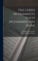 Das Leben Muhammed's Nach Muhammed Ibn Ishâk