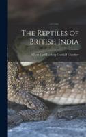 The Reptiles of British India
