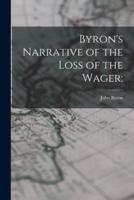 Byron's Narrative of the Loss of the Wager;