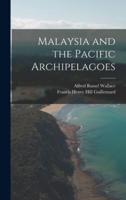 Malaysia and the Pacific Archipelagoes