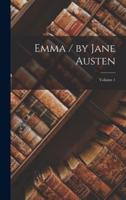 Emma / By Jane Austen; Volume 1
