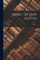 Emma / By Jane Austen; Volume 1