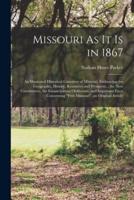 Missouri As It Is in 1867