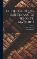 Etudes Critiques Sur L'evangile Selon St. Matthieu