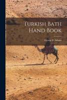 Turkish Bath Hand Book