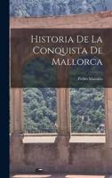 Historia De La Conquista De Mallorca
