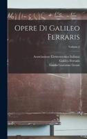 Opere Di Galileo Ferraris; Volume 2