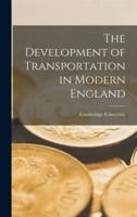 The Development of Transportation in Modern England