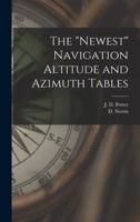 The "Newest" Navigation Altitude and Azimuth Tables