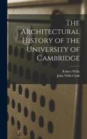 The Architectural History of the University of Cambridge