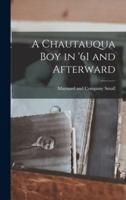A Chautauqua Boy in '61 and Afterward