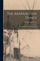 The Arapaho Sun Dance