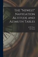 The "Newest" Navigation Altitude and Azimuth Tables