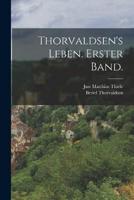 Thorvaldsen's Leben. Erster Band.