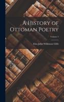 A History of Ottoman Poetry; Volume 3