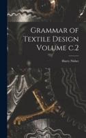 Grammar of Textile Design Volume C.2