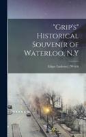 "Grip's" Historical Souvenir of Waterloo, N.Y