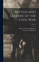 Battles and Leaders of the Civil War; Volume 4