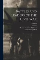 Battles and Leaders of the Civil War; Volume 4