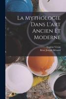 La Mythologie Dans L'art Ancien Et Moderne