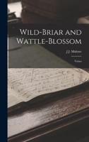 Wild-Briar and Wattle-Blossom