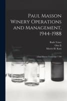 Paul Masson Winery Operations and Management, 1944-1988