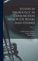 Studies in Neurology, in Conjunction With W.H.R. Rivers [And Others]; Volume 2